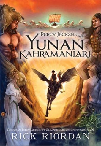 Percy Jackson ve Yunan Kahramanları - Rick Riordan - Doğan ve Egmont Yayıncılık