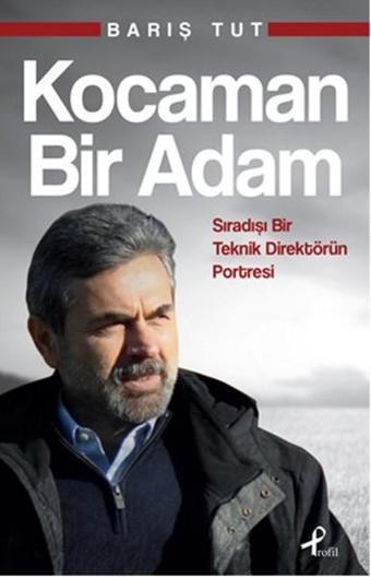 Kocaman Bir Adam - Barış Tut - Profil Kitap Yayınevi