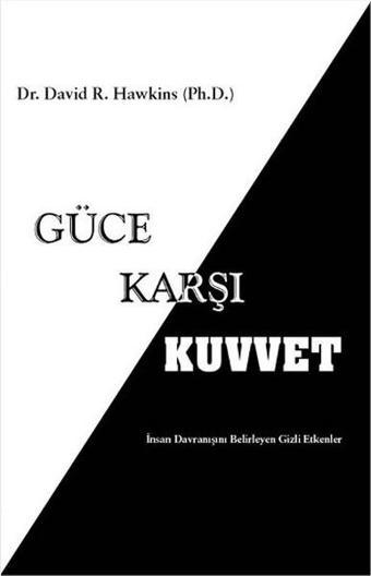 Güce Karşı Kuvvet - David R. Hawkins - Butik