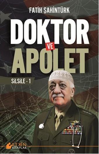 Doktor ve Apolet - Silsile 1 - Fatih Şahintürk - Etkin Kitaplar