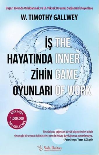 İş Hayatında Zihin Oyunları - W. Timothy Gallwey - Sola Unitas