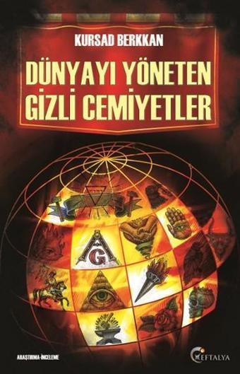 Dünyayı Yöneten Gizli Cemiyetler - Kursad Berkkan - Eftalya Yayınları