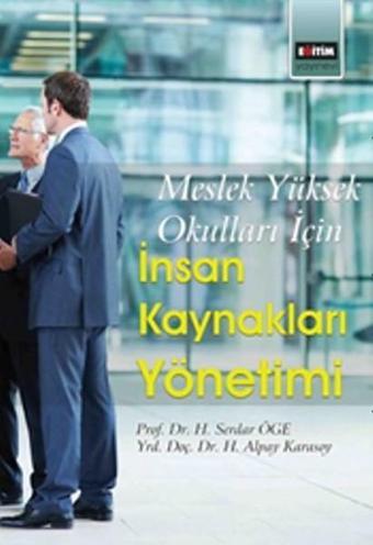 Meslek Yüksek Okulları İçin İnsan Kaynakları Yönetimi - H. Serdar Öge - Eğitim Yayınevi