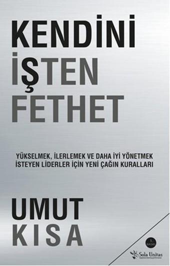 Kendini İşten Fethet - Umut Kısa - Sola Unitas