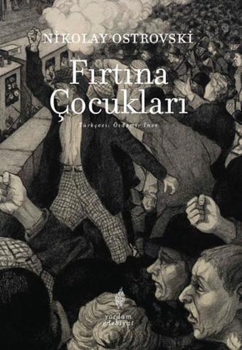 Fırtına Çocukları - Nikolay Ostrovski - Yordam Edebiyat