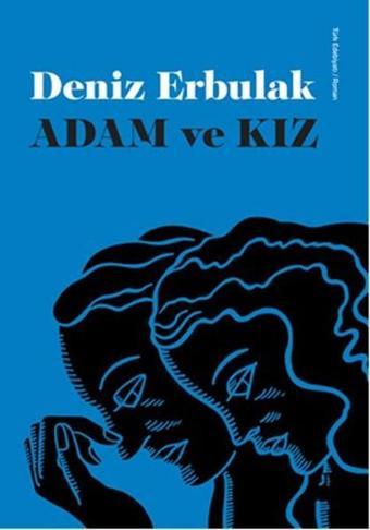 Adam ve Kız - Deniz Erbulak - Doğan Kitap