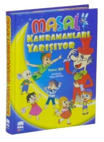 Masal Kahramanları Yarışıyor - Fatma Işık - Ema Çocuk