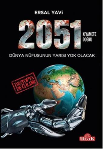 2051 - Kıyamete Doğru - Ersal Yavi - Ulak Yayıncılık