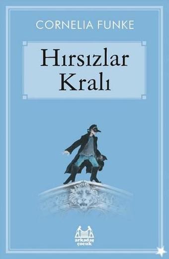 Hırsızlar Kralı - Cornelia Funke - Arkadaş Yayıncılık