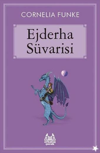 Ejderha Süvarisi - Cornelia Funke - Arkadaş Yayıncılık