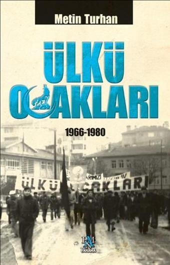 Ülkü Ocakları - 1966-1980 - Metin Turhan - Panama Yayıncılık