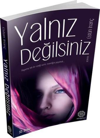 Yalnız Değilsiniz - Üstün İnanç - Mihrabad Yayınları