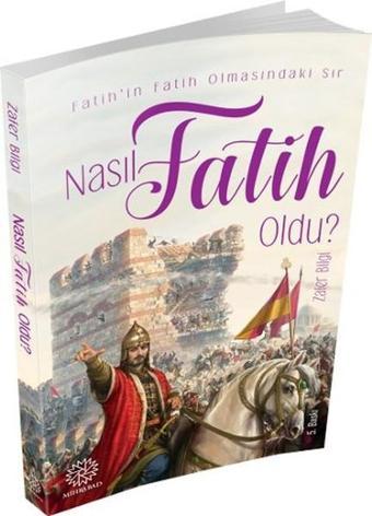 Nasıl Fatih Oldu? - Zafer Bilgi - Mihrabad Yayınları