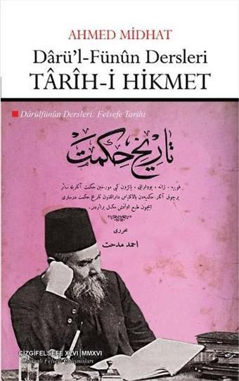 Darü'l-Fünun Dersleri-Tarih-i Hikmet - Ahmed Midhat Efendi - Çizgi Kitabevi