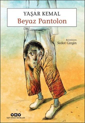 Beyaz Pantolon - Yaşar Kemal - Yapı Kredi Yayınları