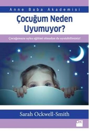 Çocuğum Neden Uyumuyor? - Sarah Ockwell-Smith - Doğan Kitap