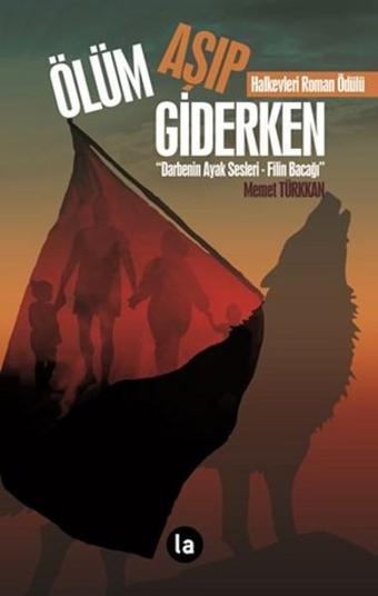 Ölüm Aşıp Giderken - Memet Türkkan - La Kitap