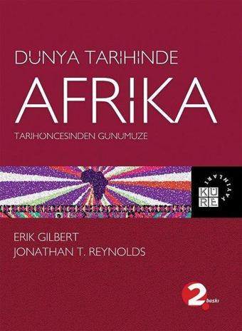 Dünya Tarihinde Afrika - Erik Gilbert - Küre Yayınları