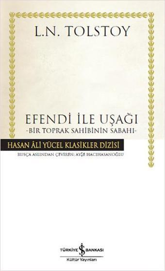 Efendi ile Uşağı - Lev Nikolayeviç Tolstoy - İş Bankası Kültür Yayınları