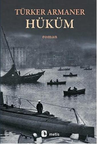 Hüküm - Türker Armaner - Metis Yayınları