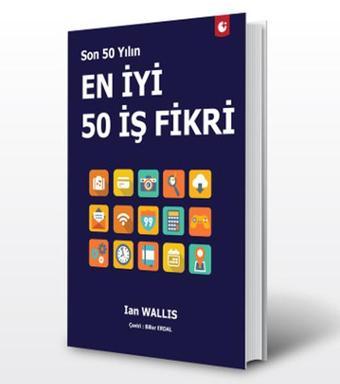 Son 50 Yılın En İyi 50 İş Fikiri - Ian Wallis - Artıfarma Yayınları