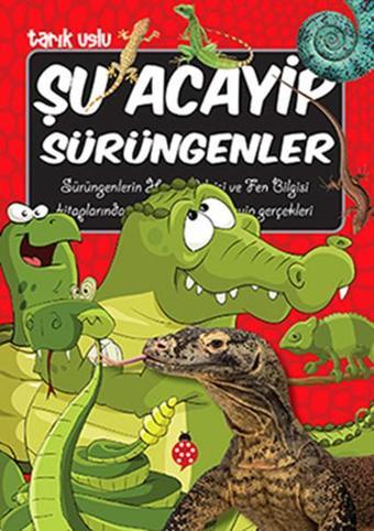 Şu Acayip Sürüngenler - Tarık Uslu - Uğurböceği