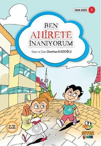 Ben Ahirete İnanıyorum - Demirhan Kadıoğlu - Siyer Yayınları