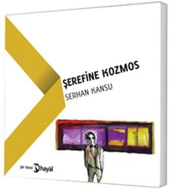 Şerefine Kozmos - Serhan Kansu - Hayal