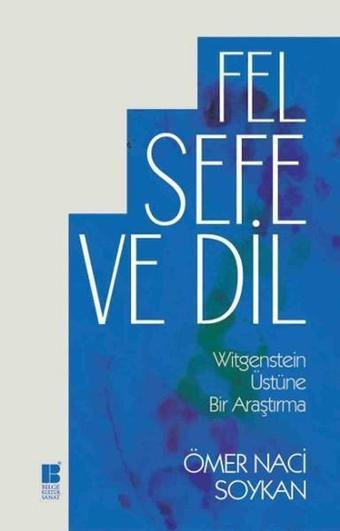 Felsefe ve Dil - Ömer Naci Soykan - Bilge Kültür Sanat