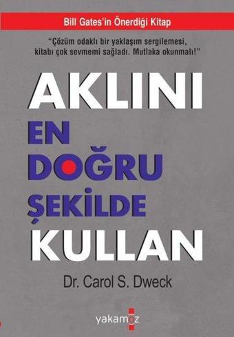 Aklını En Doğru Şekilde Kullan - S. Dweck - Yakamoz Yayınları