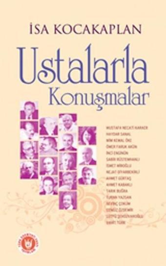 Ustalarla Konuşmalar - İsa Kocakaplan - Türk Edebiyatı Vakfı Yayınları