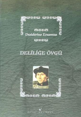 Deliliğe Övgü - Desiderius Erasmus - Öteki Yayınevi