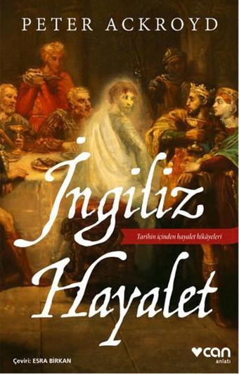 İngiliz Hayalet - Peter Ackroyd - Can Yayınları