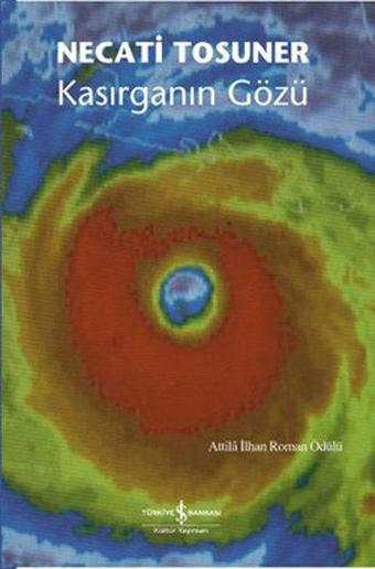 Kasırganın Gözü - Necati Tosuner - İş Bankası Kültür Yayınları