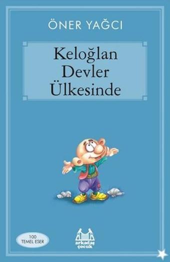 Keloğlan Devler Ülkesinde - Öner Yağcı - Arkadaş Yayıncılık