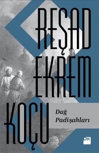 Dağ Padişahları - Reşad Ekrem Koçu - Doğan Kitap