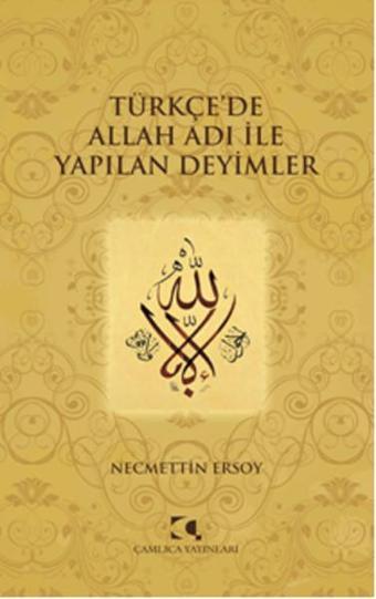 Türkçe'de Allah Adı İle Yapılan Deyimler - Çamlıca Yayınları