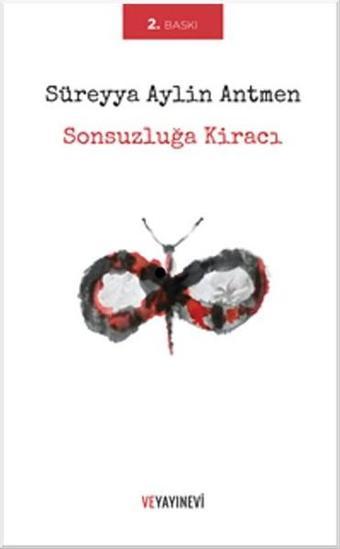 Sonsuzluğa Kiracı - Süreyya Aylin Antmen - Ve Yayınevi