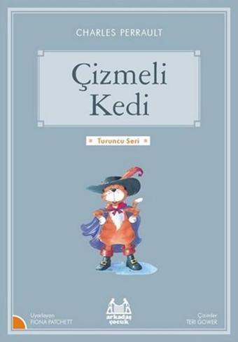 Çizmeli Kedi-Turuncu Seri - Charles Perrault - Arkadaş Yayıncılık