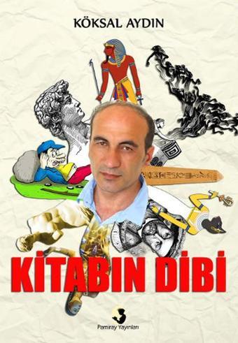 Kitabın Dibi - Köksal Aydın - Pamiray Yayınları