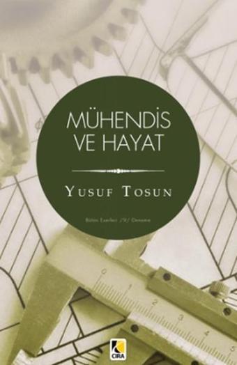 Mühendis ve Hayat - Yusuf Tosun - Çıra Yayınları