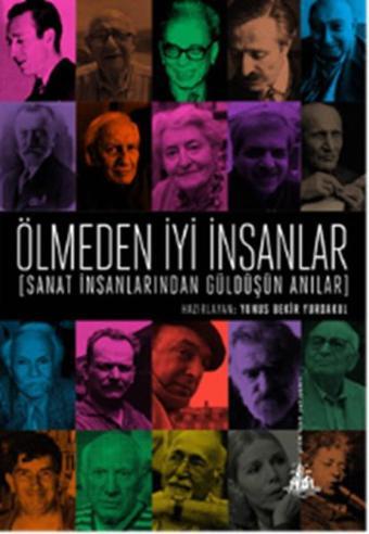 Ölmeden İyi İnsanlar - Kolektif  - Yitik Ülke Yayınları