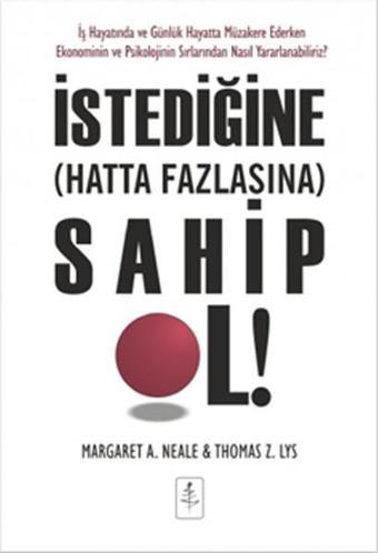 İstediğine (Hatta Daha Fazlasına) Sahip Ol! - Thomas Z. Lys - Nobel Yaşam