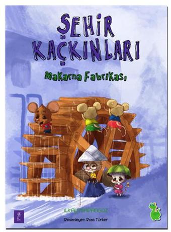 Makarna Fabrikası-Şehir Kaçkınları - İlkay Marangoz - Yeşil Dinozor