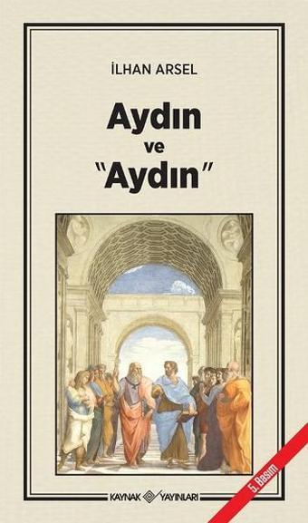 Aydın ve Aydın - İlhan Arsel - Kaynak Yayınları