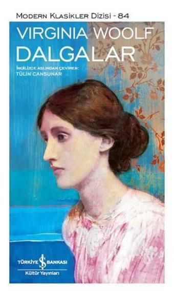 Dalgalar - Virginia Woolf - İş Bankası Kültür Yayınları