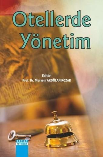 Otellerde Yönetim - Meryem Akoğlan Kozak - Detay Yayıncılık