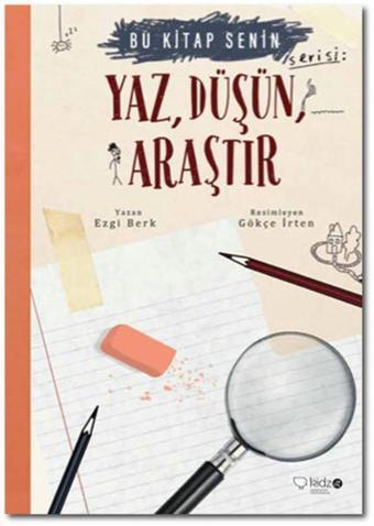 Yaz Düşün Araştır-Bu Kitap Senin - Ezgi Berk - Redhouse Kidz Yayınları