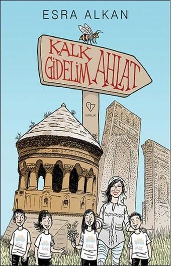 Kalk Gidelim Ahlat - Esra Alkan - Varlık Yayınları