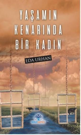 Yaşamın Kenarında Bir Kadın - Eda Urhan - Mavi Nefes